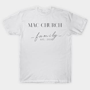 Mac Church Family EST. 2020, Surname, Mac Church T-Shirt